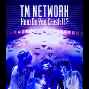 TM NETWORK「How Do You Crash It?」ジャケット