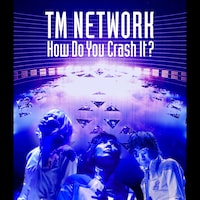 TM NETWORK「How Do You Crash It?」ジャケット