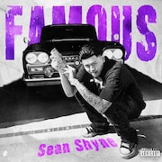 03- Recordsイチオシのラッパー、Sean Shyneが新曲「Famous」今夜配信