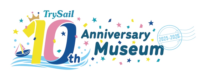 「TrySail 10th Anniversary Museum 2025-2026」ビジュアル