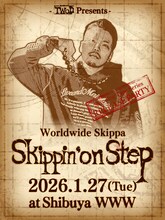 TWoD Presents Worldwide Skippa Skipping Tape Series Release Party「Skippin' on Step」ビジュアル