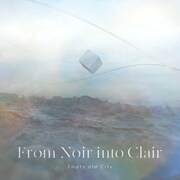 Empty old City「From Noir into Clair」ジャケット