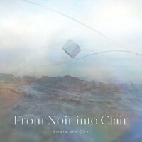 Empty old City「From Noir into Clair」ジャケット