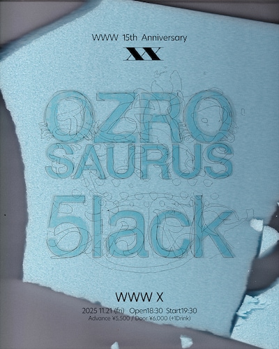 「WWW 15th Anniversary 〈 XX 〉 OZROSAURUS × 5lack」フライヤー