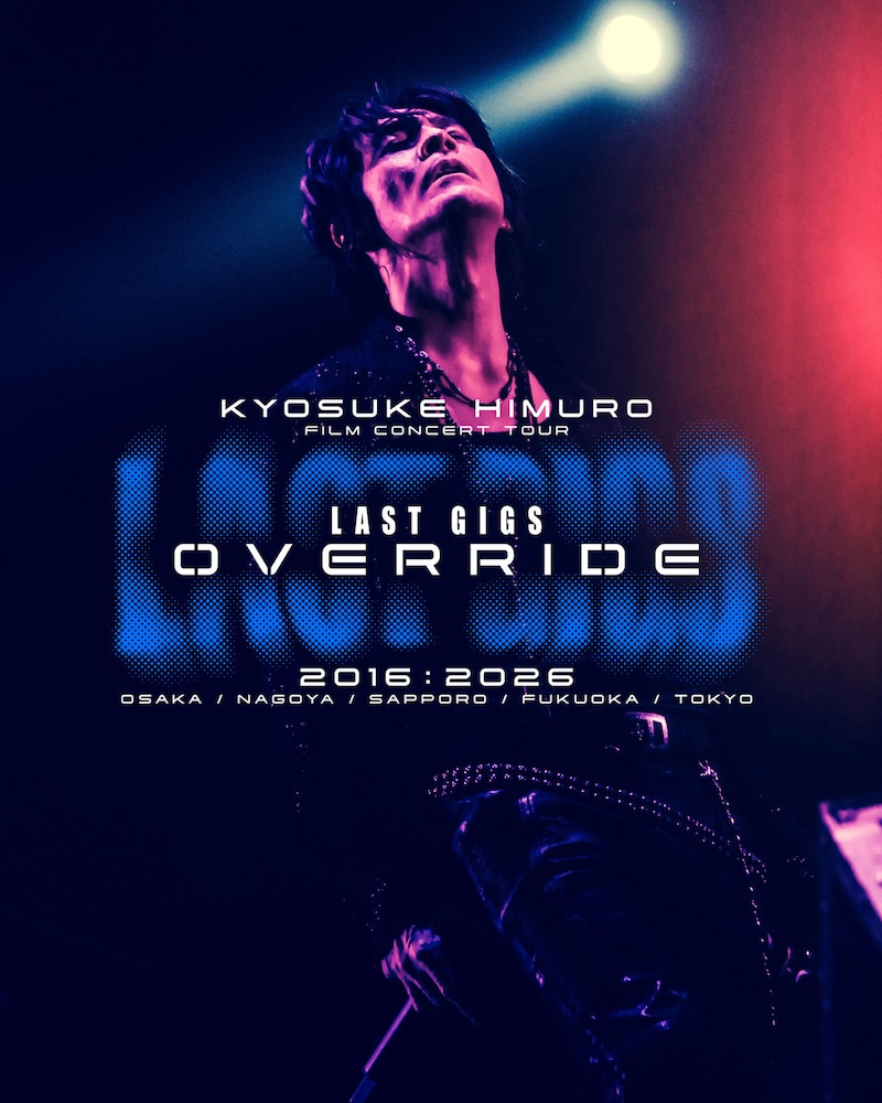 「KYOSUKE HIMURO FILM CONCERT TOUR LAST GIGS OVERRIDE」ビジュアル