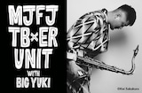 MJFJ TB×ER UNIT with BIGYUKI