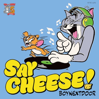 BOYNEXTDOOR「SAY CHEESE!」配信ジャケット (P)&(C) KOZ Entertainment.
TOM AND JERRY and all related characters and elements © & ™ Turner Entertainment Co. (s25)