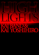 甲斐バンド / 甲斐よしひろ「HIGHLIGHTS / KAI BAND & KAI YOSHIHIRO Blu-ray BOX」ジャケット