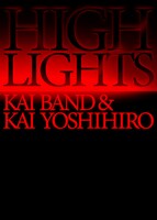 甲斐バンド / 甲斐よしひろ「HIGHLIGHTS / KAI BAND & KAI YOSHIHIRO Blu-ray BOX」ジャケット
