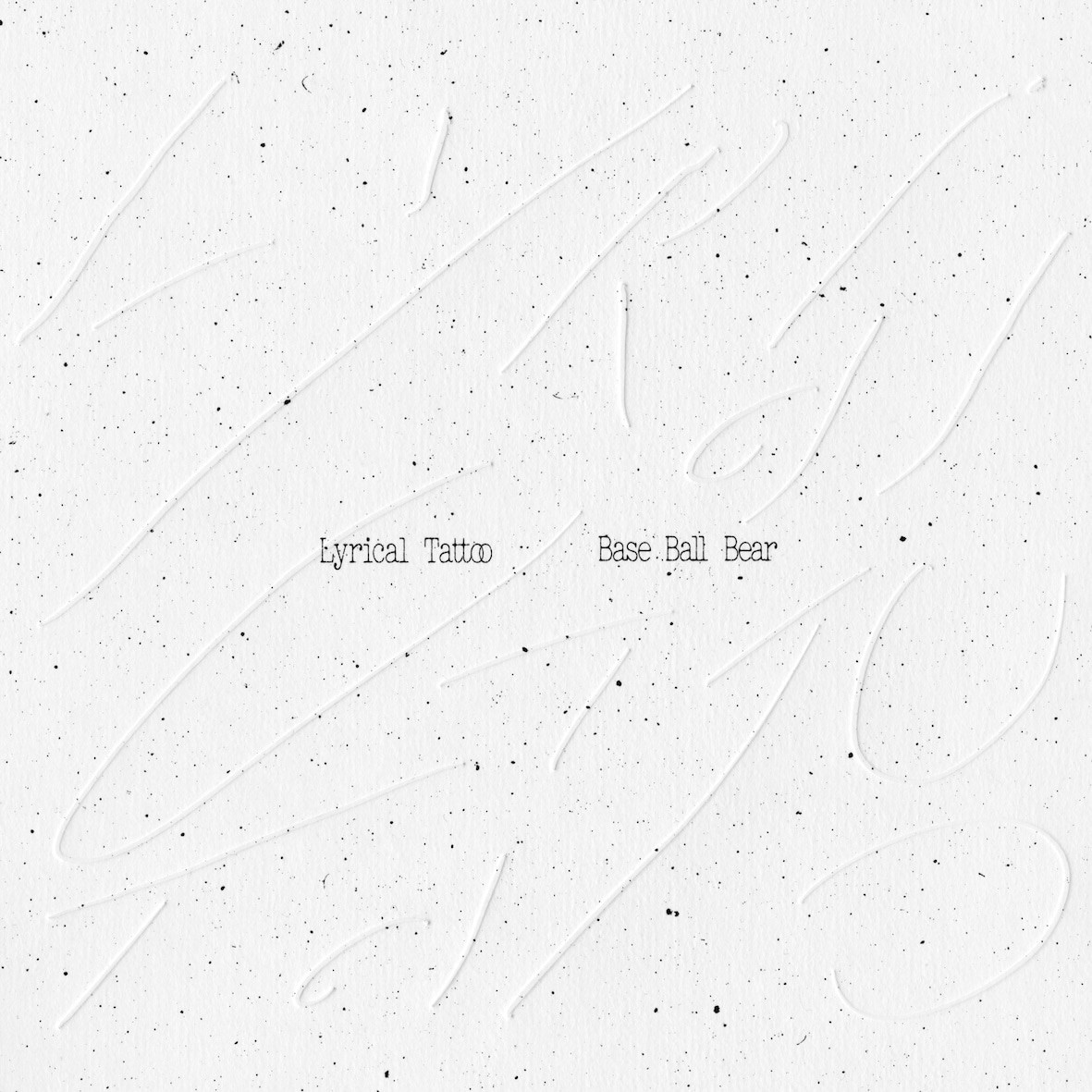Base Ball Bear「Lyrical Tattoo」ジャケット