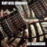 SEX MACHINEGUNS「HEAVY METAL COMMANDER」ジャケット