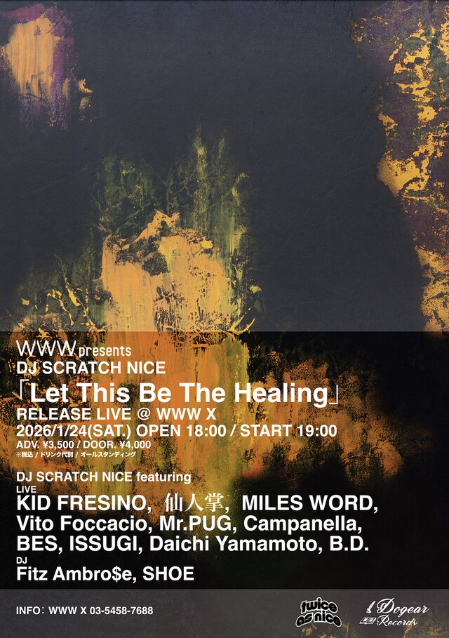 「DJ SCRATCH NICE「Let This Be The Healing」RELEASE LIVE @ WWW X」フライヤー