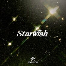 STARGLOW「Star Wish」通常盤 / BMSG MUSIC SHOP限定盤（グッズ付き）ジャケット