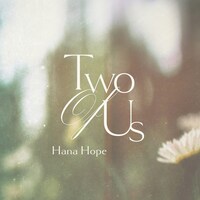 Hana Hope「Two Of Us」初回生産限定盤ジャケット