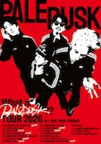 Paledusk「What is Paledusk?? TOUR 2026」フライヤー
