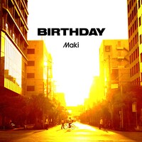 Maki「BIRTHDAY」配信ジャケット