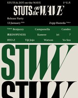 STUTS & ZOT on the WAVE「1st E.P. "STUTS on the WAVE" Release Party」フライヤー