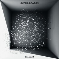 SUPER★DRAGON「Break off」配信ジャケット