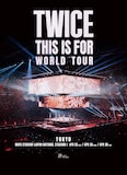 「TWICE <THIS IS FOR> WORLD TOUR IN JAPAN」告知ビジュアル