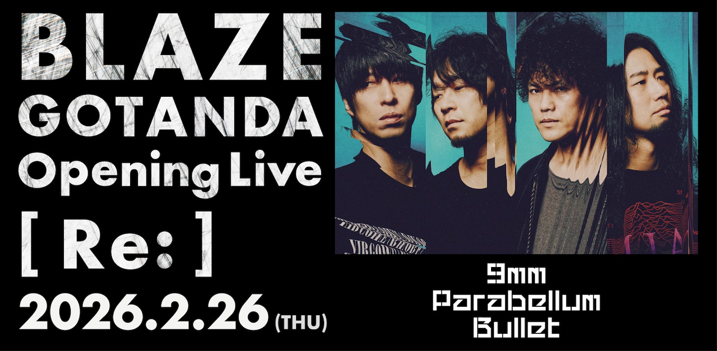 9mm Parabellum Bullet出演「BLAZE GOTANDA Opening Live [ Re: ]」告知ビジュアル。