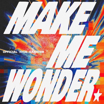 Official髭男dism「Make Me Wonder」配信ジャケット