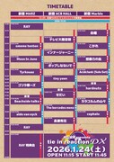 「tie in reaction DX」タイムテーブル