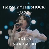 中森明菜「I MISSED "THE SHOCK" -JAZZ-」ジャケット