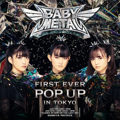 「BABYMETAL FIRST EVER POP-UP IN TOKYO
ビジュアル