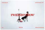 Widescreen Baroque「TWILIGHT SHOW」告知画像