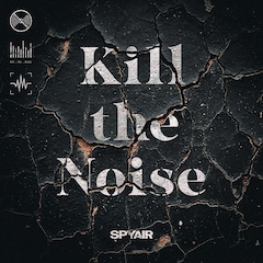 SPYAIR「勇者刑に処す」主題歌「Kill the Noise」をシングルリリース