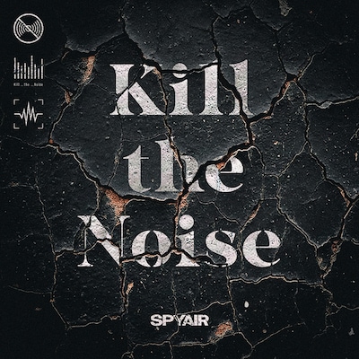 SPYAIR「Kill the Noise」ジャケット