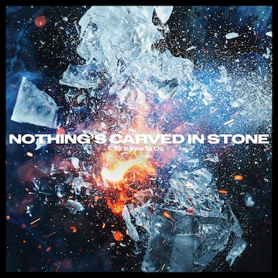 Nothing's Carved In Stone「Fire Inside Us」ジャケット