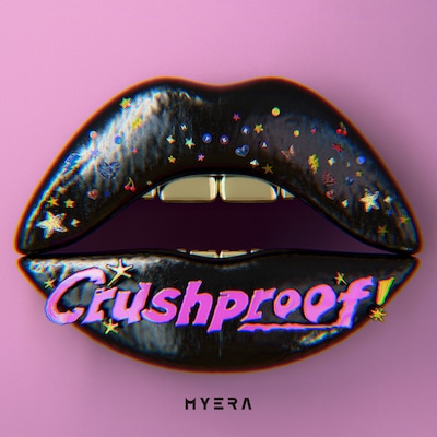 MYERA「Crushproof!」配信ジャケット