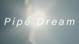 ASP「Pipe Dream」サムネイル