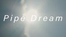 ASP「Pipe Dream」サムネイル