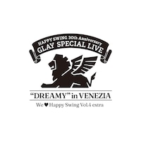 「HAPPY SWING 30th Anniversary GLAY SPECIAL LIVE We♡Happy Swing Vol.4 extra "DREAMY" in VENEZIA」ロゴ