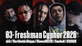 「03- Freshman Cypher 2026 (feat. sh1t, Worldwide Skippa, ShowyVICTOR, ORIGAMI & GamBall)」サムネイル
