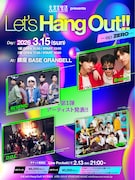 ボーイズグループの新対バンライブ「Let's Hang Out!!」にSEVENIC、Basted、D.O.L、X8EE