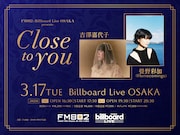 「FM802×Billboard Live OSAKA presents ～Close to you～」告知ビジュアル