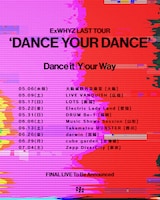 「ExWHYZ LAST TOUR ‘DANCE YOUR DANCE’」告知画像