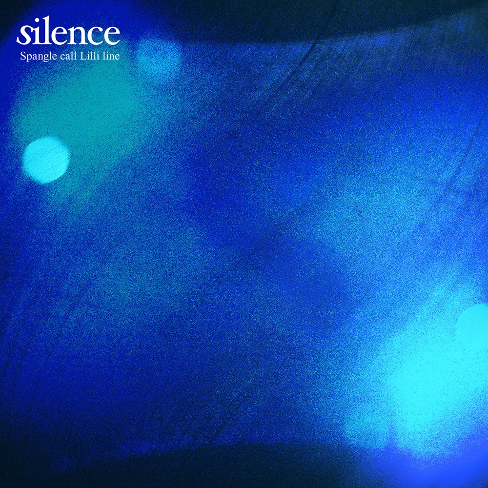 Spangle call Lilli line「silence」配信ジャケット