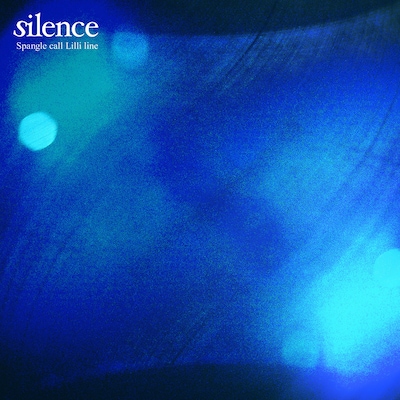 Spangle call Lilli line「silence」配信ジャケット