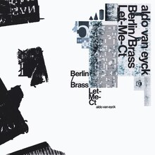aldo van eyck「Berlin/Brass / Let-Me-Ct」配信ジャケット