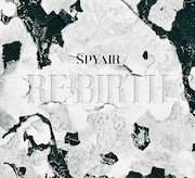 SPYAIR「RE-BIRTH」初回生産限定盤ジャケット