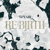 SPYAIR「RE-BIRTH」通常盤ジャケット