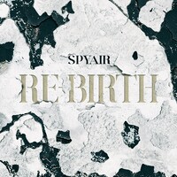 SPYAIR「RE-BIRTH」通常盤ジャケット