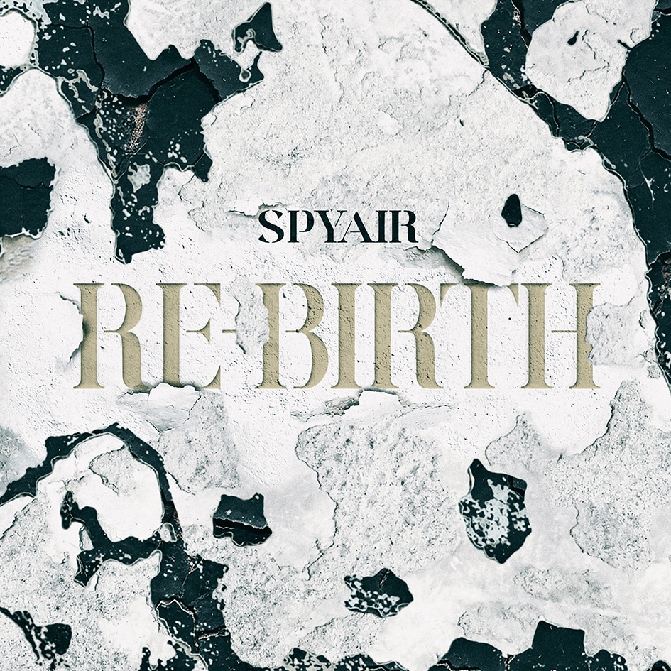 SPYAIR「RE-BIRTH」通常盤ジャケット