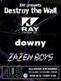 「RAY presents『Destroy the Wall』」フライヤー