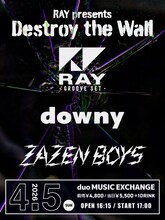「RAY presents『Destroy the Wall』」フライヤー