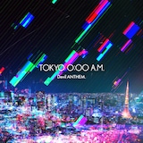 Devil ANTHEM.「TOKYO 0:00 A.M.」ジャケット